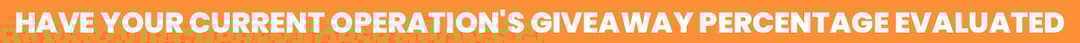 MARCO Orange - have your current operations giveaway percentage evaluated