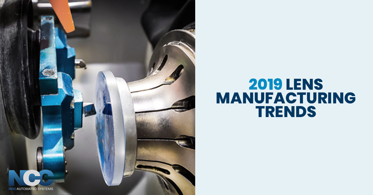 2019 top lens manufacturing trends