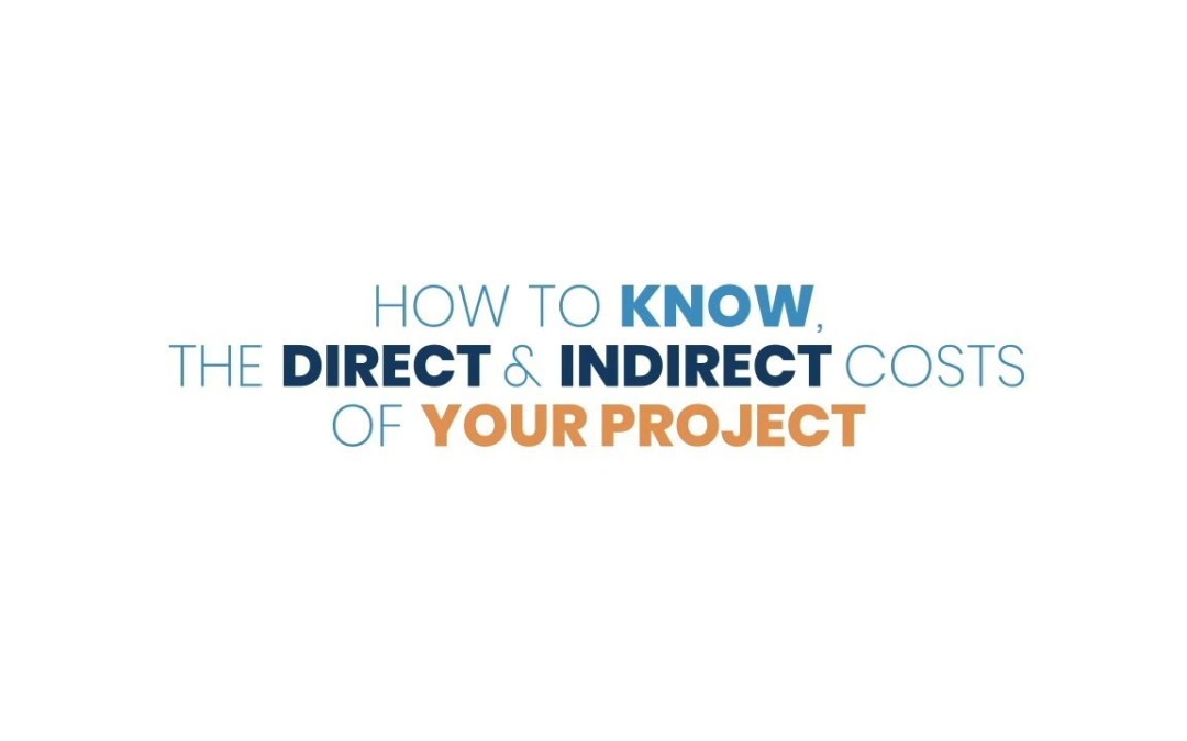 How to know the Direct and Indirect Costs for your Project